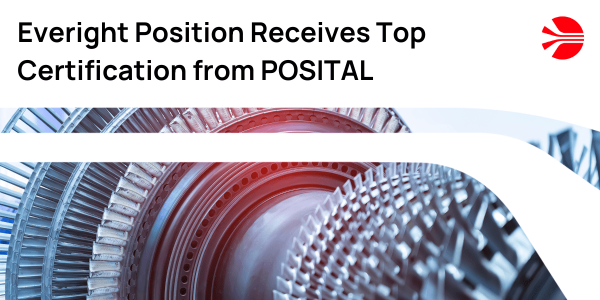 Everight Position Receives Top Certification from POSITAL